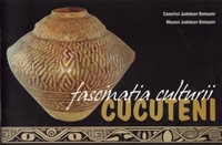 Fascinația culturii Cucuteni
