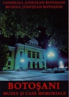 Botoșani – muzee și case memoriale