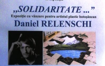 Muzeul Judeţean Botoşani găzduieşte expoziţia ,,SOLIDARITATE …” dedicată artistului plastic botoşănean Daniel RELENSCHI