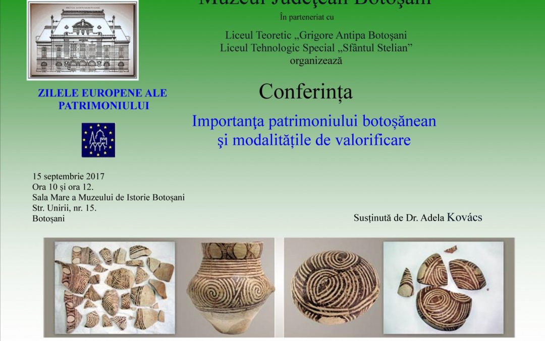 Conferinţa „Importanţa patrimoniului botoșănean şi modalitățile de valorificare”