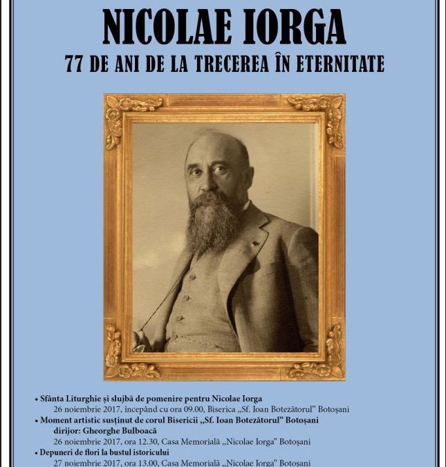 Comemorarea a 77 de ani de la trecerea în eternitate a lui Nicolae Iorga