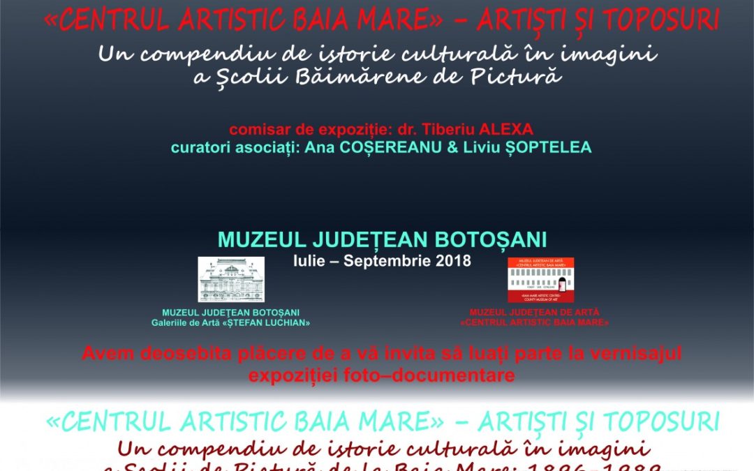 Expoziția foto-documentară ,,CENTRUL ARTISTIC BAIA MARE” – ARTIȘTI ȘI TOPOSURI