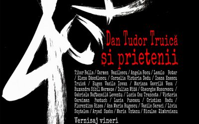 Expoziția internațională de artă „40+ Dan Tudor Truică și prietenii”